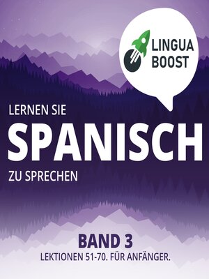 cover image of Lernen Sie Spanisch zu sprechen. Band 3.